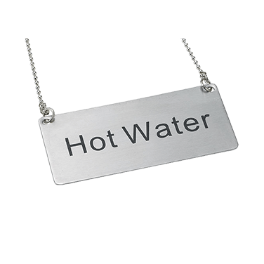 HOT WATER BEVERAGE CHAIN SIGN
STAINLESS STEEL (EA)